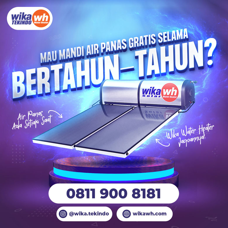 Wika Water Heater - Mau mandi air panas gratis selama bertahun-tahun, Wika Solar Water Heater thumb Wika Water Heater - Mau mandi air panas gratis selama bertahun-tahun, Wika Solar Water Heater thumb