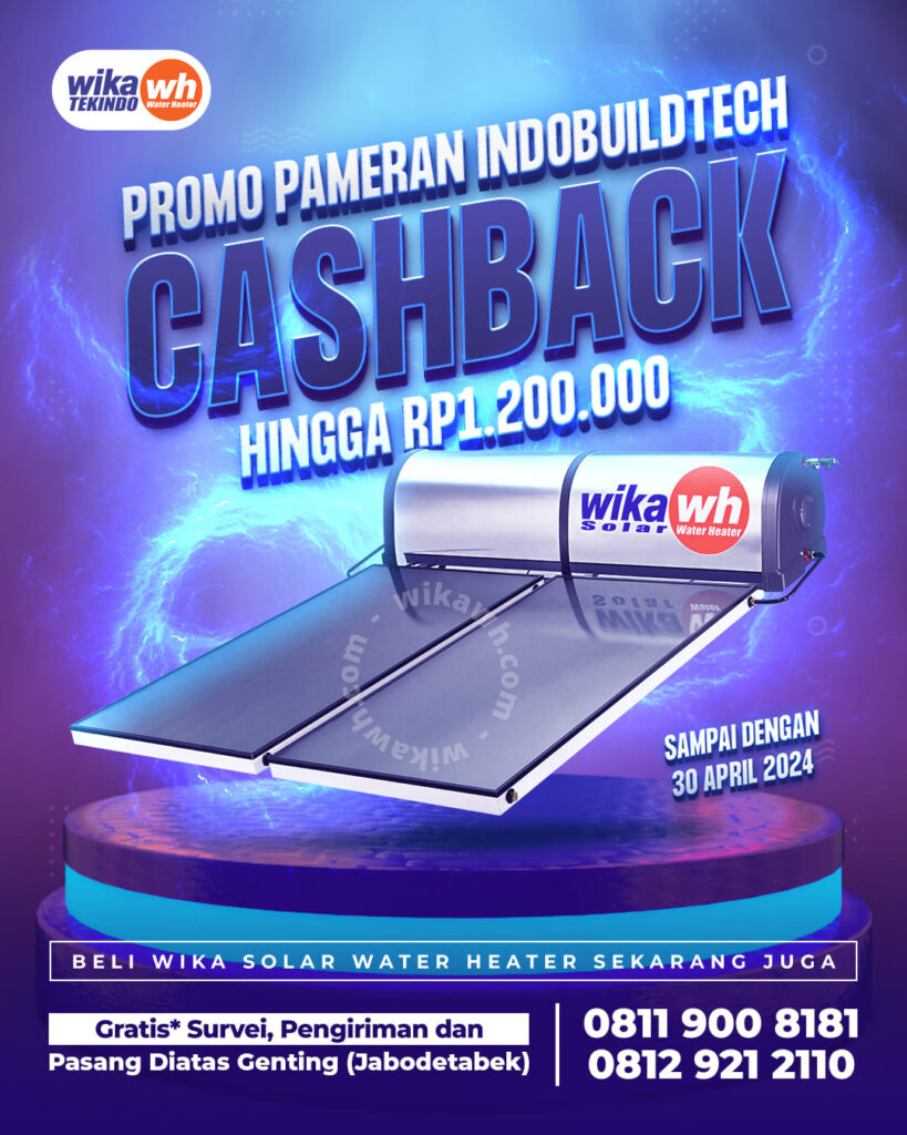 Wika Water Heater - Wika Solar Water Heater Promo Harga IndoBuildTech Expo Special Nego + Cashback Maret April 2024 wikawh.com