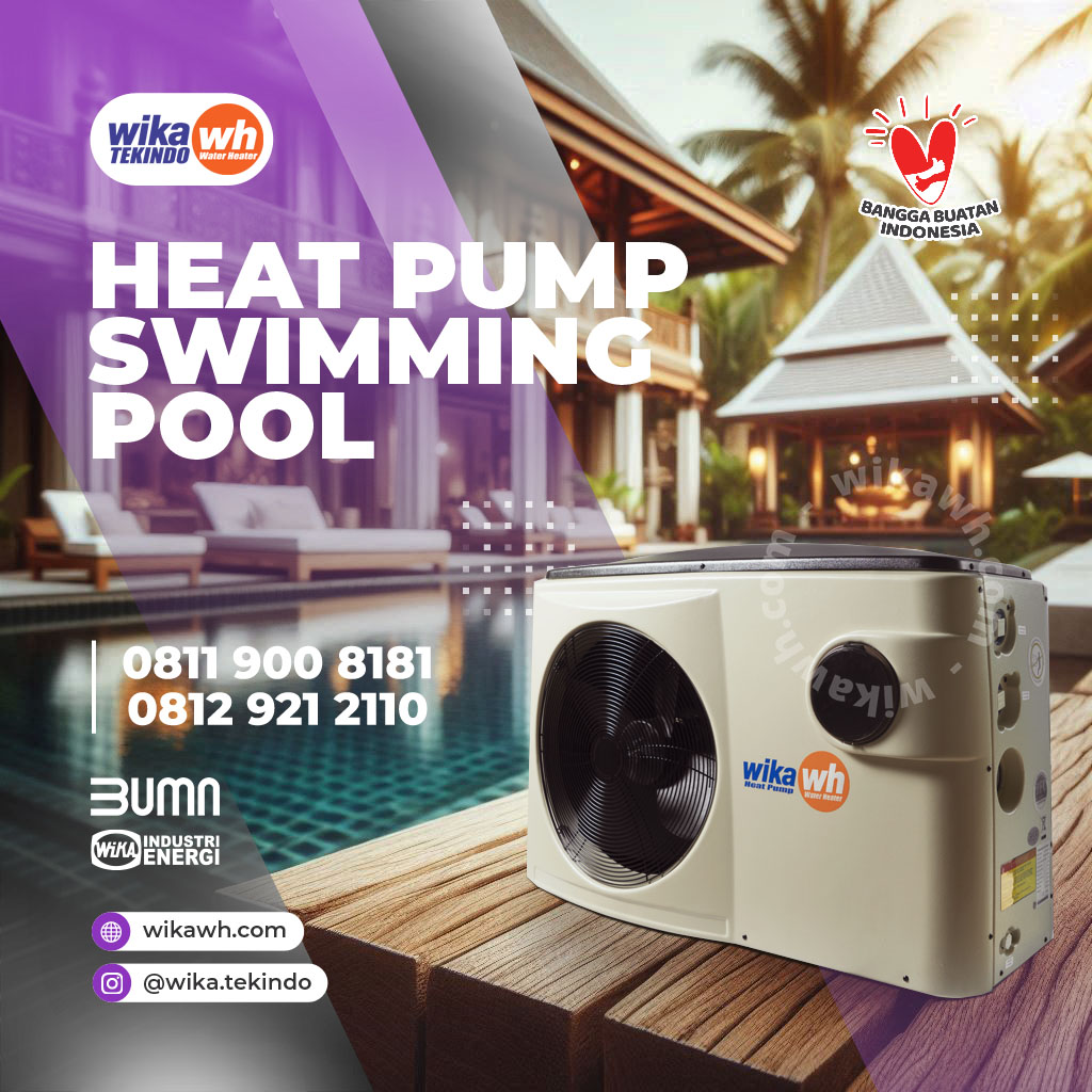 Wika Heat Pump Swimming Pool di Kolam Renang wikawh.com Wika Heat Pump Swimming Pool di Kolam Renang wikawh.com